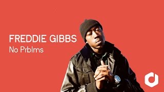 Freddie Gibbs - No Prblms Freestyle Lyrics