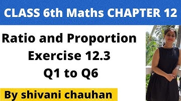 Class6th Maths Chapter 12 Ratio and Proportion Exercise 12.3 Q1,Q2,Q3,Q4,Q5,Q6