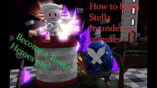 How to BECOME A PRO in Tower heroes in under 13 min | Stella tutorial