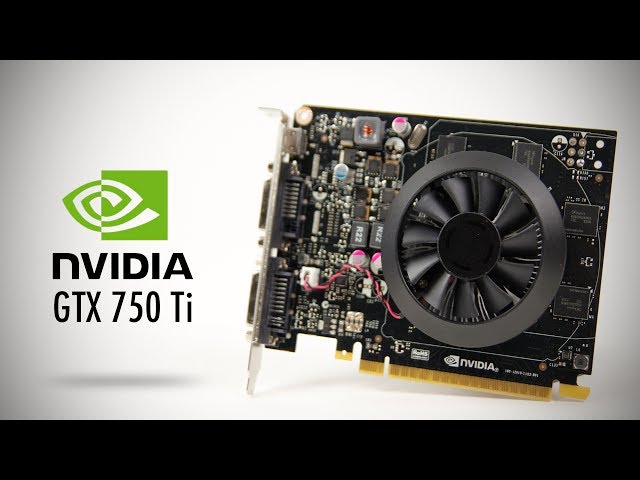 Nvidia GeForce GTX 750 Ti review