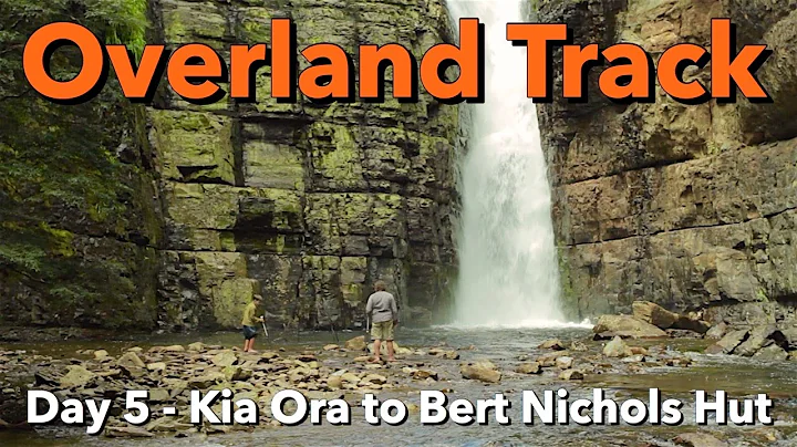 Overland Track - Day 5 - Kia Ora to Bert Nichols Hut
