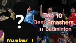 Top 10 Best Smashers in Badminton by Power Badminton 53,053 views 2 months ago 13 minutes, 29 seconds