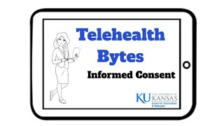 Telehealth Bytes: Informed Consent