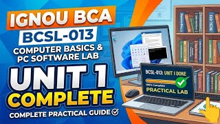 IGNOU BCA BCSL-013 Unit 1 Complete Practical Guide|Computer Basics &amp; PC Software Lab|#mr_odl#bcsl013