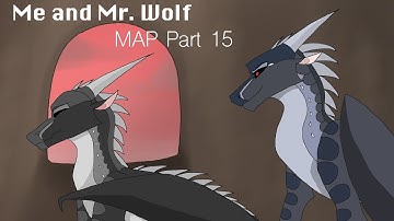 Me and Mr. Wolf | Darkstalker and Clearsight MAP | Part 15 | Wings of Fire