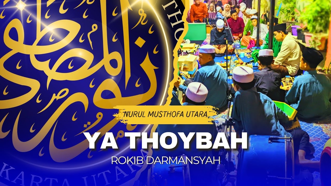 Qosidah Ya Thoybah - Nurul Musthofa Utara