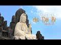 GIẢNG GIẢI CHÚ ĐẠI BI - PHẦN 04 (Câu 28 - 37) | Truyền thuyết Phật Pháp