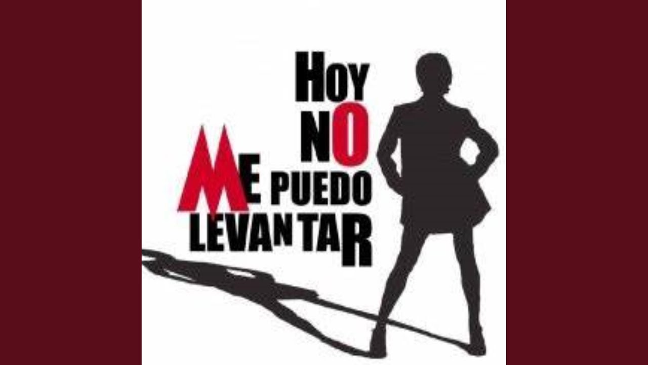 Hoy no me puedo levantar