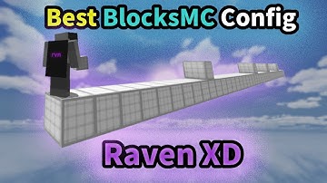 The BEST BlocksMC Config | Raven XD