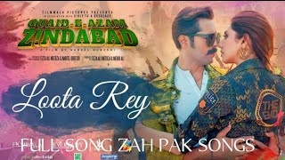 Loota Rey | Quaid e Azam zindabad | Fahad & Mahira | Full Video Song by ZAH PAK SONGS