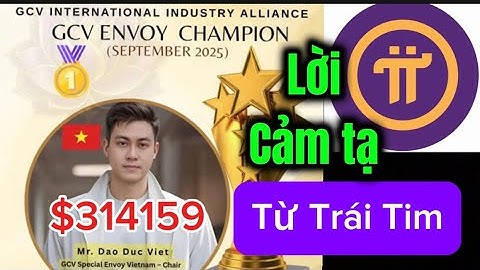 Pi Network # Lời cảm tạ của Đại Sứ trưởng GCV Pi network VN