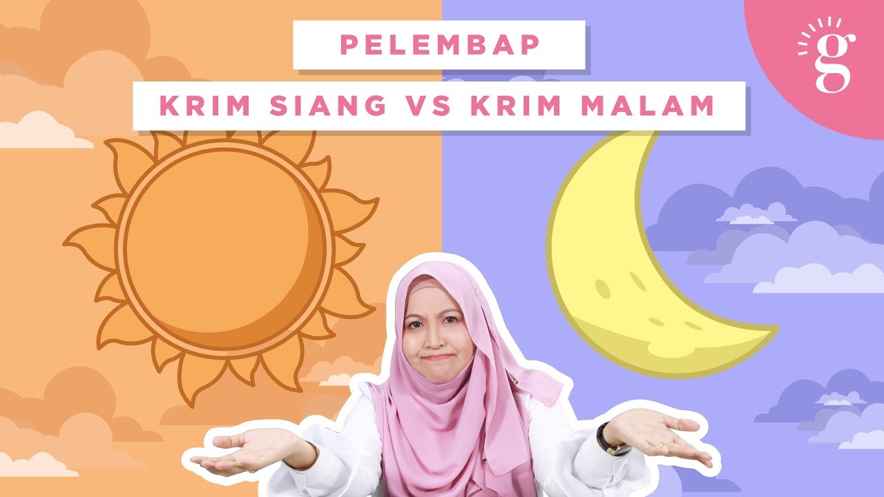 Perbezaan Pelembap, Krim Siang dan Krim Malam