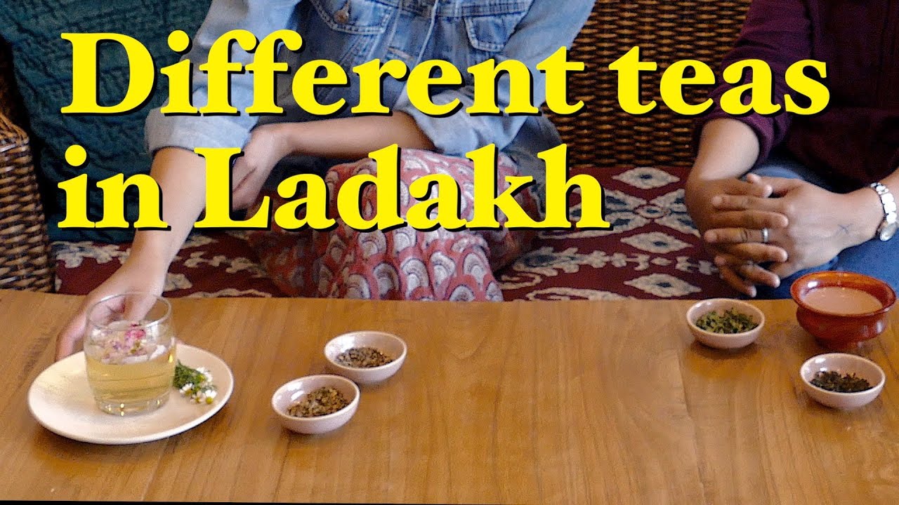 Teas common in Ladakh
