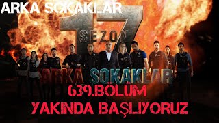 Arka Sokaklar 639.Bölüm Fragmanı Yakinda Başliyoruz