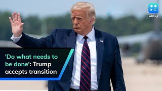 'Do what needs to be done': Trump accepts transition