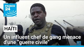 Violences en Haïti : un influent chef de gang menace d'une 