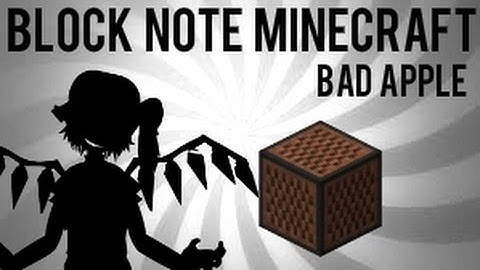 Block note, Minecraft - Bad Apple