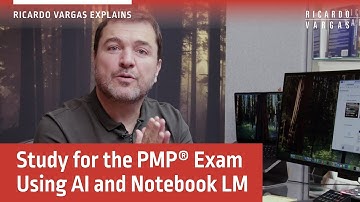 Ricardo Vargas Teaches How to Study for the PMP Using AI and Notebook LM