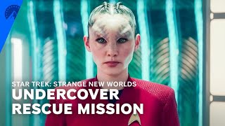 Star Trek: Strange New Worlds | Going Incognito on an Alien Planet (S1, E1) | Paramount+