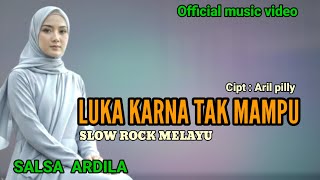Download Lagu LUKA KARNA TAK MAMPU - SALSA ARDILA | Lagu sedih slow rock ( official music video ) MP3