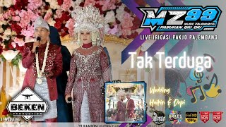 MZ MUSIC 99 | Tak Terduga | Live Pakjo Palembang | WD Haikin ń Depika | Beken Production
