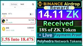 Received 18$ Of ZK tokens || Binance Polyhedra Airdrop Payment Proof  || Binance Web3 Wallet Airdrop