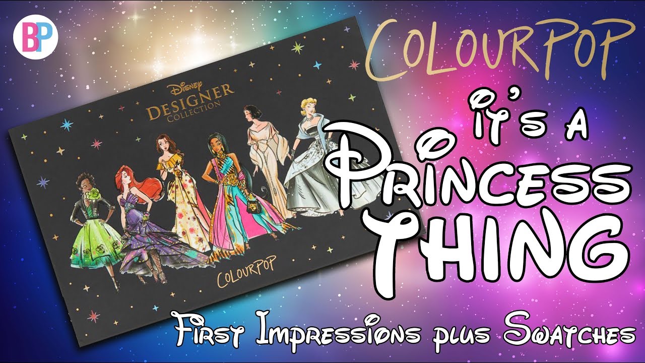 Colourpop Disney Designer Collection | It's A Princess Thing Review