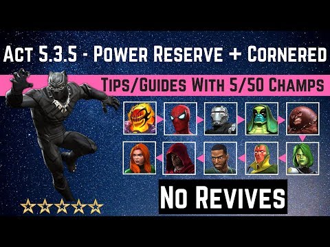 MCOC: Act 5.3.5 – Cornered & Power Reserve Path Tips/Guides -No Revives with 5 50 champ-story quest