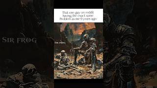 That guy on Reddit with the same problem as you #memes #funny