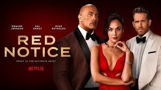 RED NOTICE | 2021 MOVIE | Ryan Reynolds | Dwayne Johnson | Gal Gadot| #action 