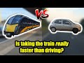 Is taking the train really faster than driving