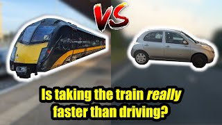 Is taking the train really faster than driving?