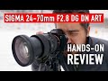 Sigma 24-70mm F2.8 DG DN Art Hands-on Review