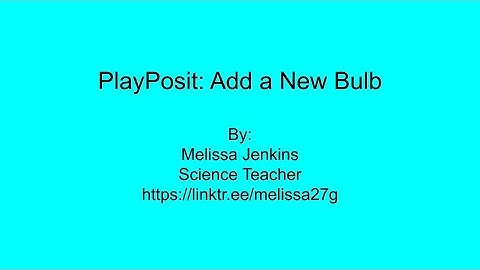 PlayPosit: Add a New Bulb