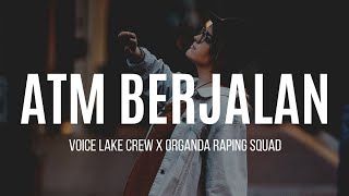 ATM BERJALAN__Voice Lake Crew X Organda Raping Squad