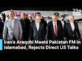 MUST WATCH: Iran’s Araqchi Meets Pakistan FM in Islamabad, Rejects Direct US Talks | AC1B