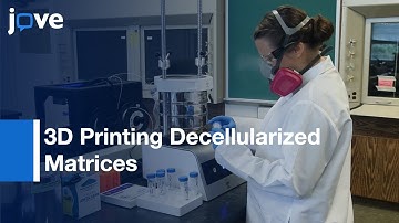 Novel Process For 3D Printing Decellularized Matrices l Protocol Preview