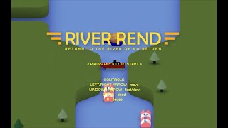 River Rend [River Raid Style] [Bridge: 1-24] [Score: 127475]