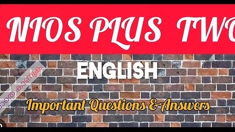 NIOS PLUS TWO l English l important questions &answers