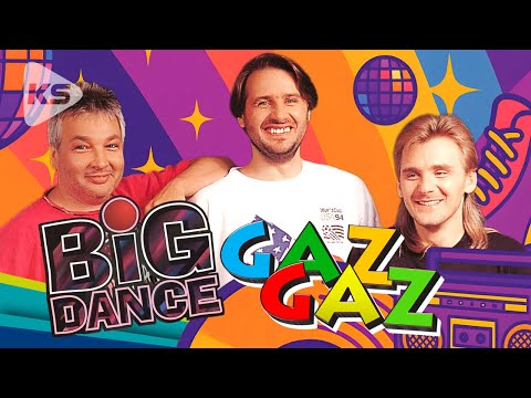 Big Dance - Gaz gaz
