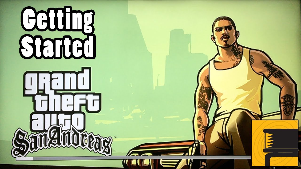 san andreas getting started
