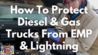 ⚡ How To Protect Gas \& Diesel Trucks From EMP or Lightning ⚡