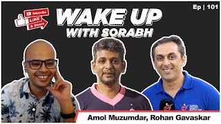 Amol Muzumdar & Rohan Gavaskar | Cricket Premis 14 | Wake Up With Sorabh