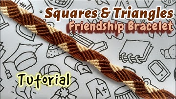 Squares & Triangles/Zig Zag Friendship Bracelet [Tutorial]