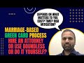 Marriage-based Green Card Process - Attorney vs Boundless vs DIY - Which is Best for You?