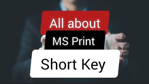 All about MS Print short key By Abhishek Shukla 