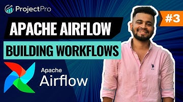 Building Workflows with Apache Airflow | Apache Airflow Tutorial Series | Part - 3