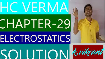SOLUTION HC VERMA ELECTROSTATICS CHAPTER-29 QUESTION 51-60 // 12TH PHYSICS // JEE/NEET // K.VIKRANT