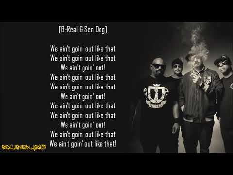 Cypress Hill   I Ain't Goin' Out Like That Lyrics