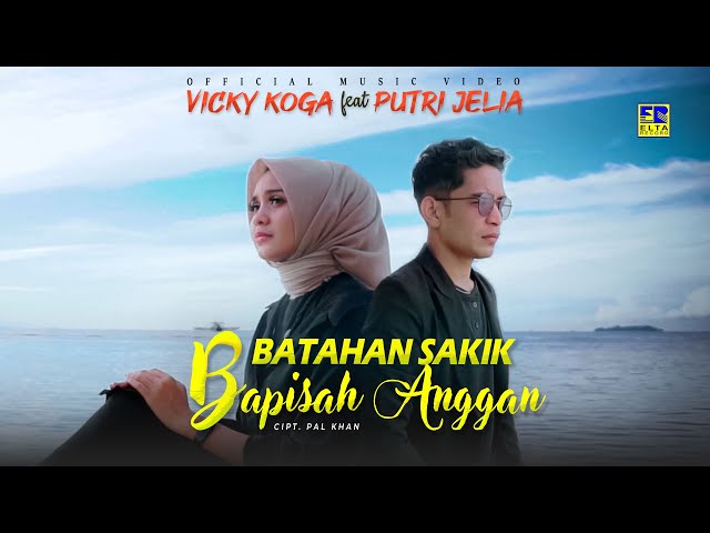 Lagu Minang Vicky Koga ft Putri Jelia - Batahan Sakik Bapisah Anggan (Official Video) class=
